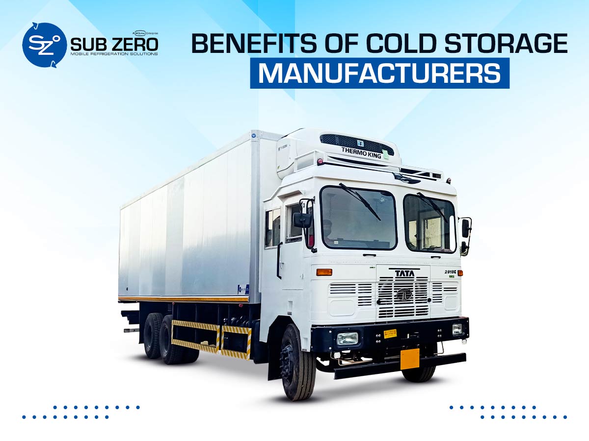 Benefits of Working with Reliable Cold Storage Manufacturers